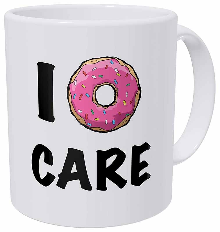 I Donut Care, Ű   11 ½ Funny Coffee M..